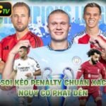 Cách Soi Kèo Penalty Chuẩn Xác Nhất - Nguy Cơ Phạt Đền