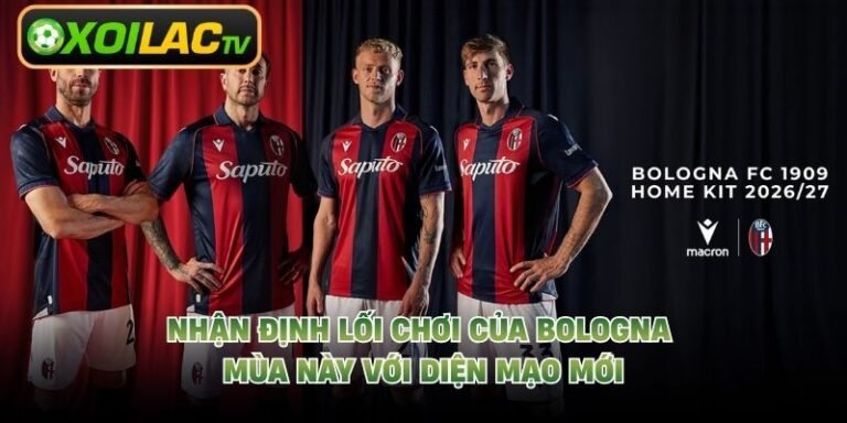 Nhận Định Lối Chơi Của Bologna Mùa Này Với Diện Mạo Mới